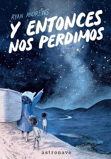 Y ENTONCES NOS PERDIMOS EDICIÓN DE BOLSILLO | 9788467985214 | RYAN ANDREWS | Universal Cómics