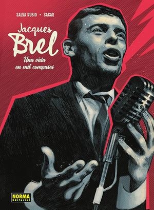 JACQUES BREL, UNA VIDA EN MIL COMPASES | 9788467985238 | SALVA RUBIO - SAGAR FORNIÉS - ALNO REGARDERA
