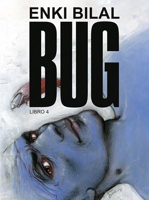 BUG # 04 | 9788467985252 | ENKI BILAL | Universal Cómics
