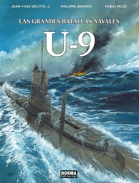 LAS GRANDES BATALLAS NAVALES # 18 U-9 | 9788467985245 | JEAN-YVES DELITTE - PHILIPPE ADAMOV - FABIO PEZZI - DOUCHKA DELITTE