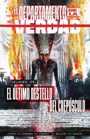 EL DEPARTAMENTO DE LA VERDAD # 06 EL ÚLTIMO DESTELLO DEL CREPÚSCULO | 9788467984279 | JAMES TYNION IV - MARTIN SIMMONDS- ALISON SAMPSON - JORDIE BELLAIRE | Universal Cómics