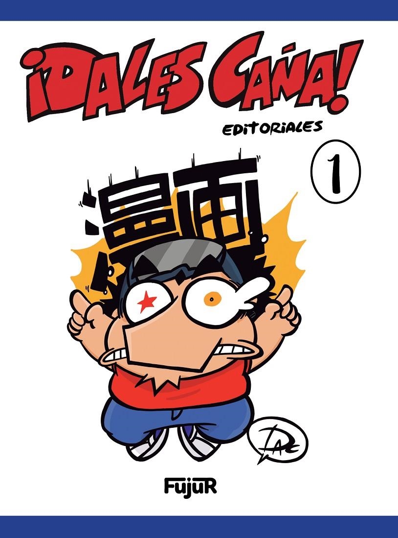2AMA DALES CAÑA ! # 01 EDITORIALES | 9999900133448 | DAVID ALCALÁ CERRADA (DAC) | Universal Cómics