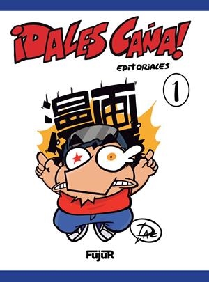2AMA DALES CAÑA ! # 01 EDITORIALES | 9999900133448 | DAVID ALCALÁ CERRADA (DAC) | Universal Cómics