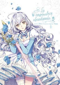 2AMA LA EMPERATRIZ ABANDONADA # 01 | 9999900133547 | YUNA - INA | Universal Cómics