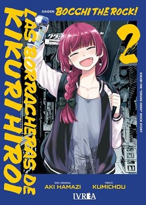 BOCCHI THE ROCK! ! LAS BORRACHERAS DE KIKURI HIROI # 02 | 9791388450358 | AKI HAMAZI - KOMICHOU | Universal Cómics