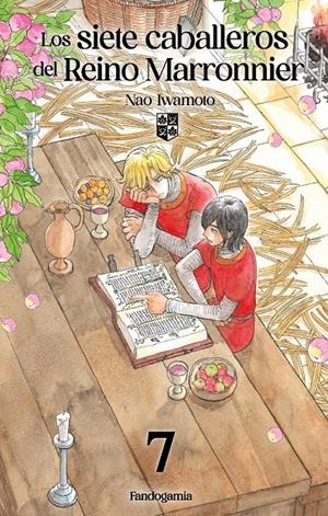 LOS SIETE CABALLEROS DEL REINO MARRONNIER # 07 | 9788410126695 | NAO IWAMOTO | Universal Cómics
