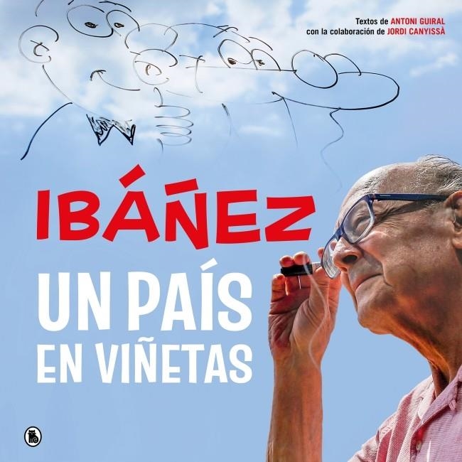 IBÁÑEZ, UN PAÍS EN VIÑETAS | 9788402431714 | FRANCISCO IBÁÑEZ - ANTONI GUIRAL - JORDI CANYISSÀ | Universal Cómics