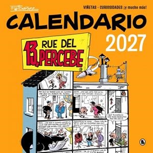 CALENDARIO 13, RUE DEL PERCEBE 2027 | 9788402431899 | FRANCISCO IBÁÑEZ | Universal Cómics