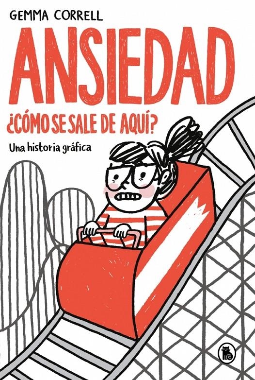 ANSIEDAD ¿CÓMO SE SALE DE AQUÍ? | 9788402431967 | GEMMA CORRELL | Universal Cómics