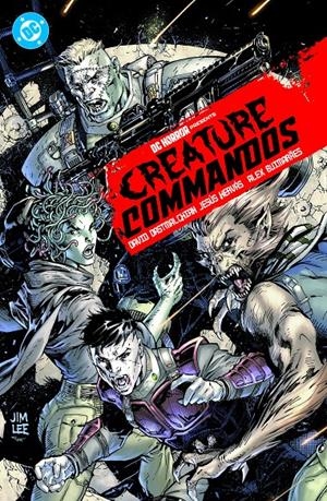 DC HORROR PRESENTS, CREATURE COMMANDOS | 9791370581107 | DAVID DASTMALCHIAN -  JESÚS HERVÁS - ALEX GUIMARAES