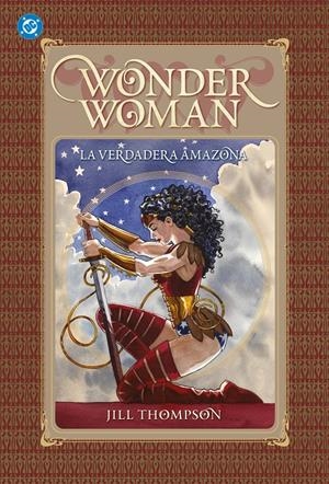 WONDER WOMAN LA VERDADERA AMAZONA | 9791370138677 | JILL THOMPSON