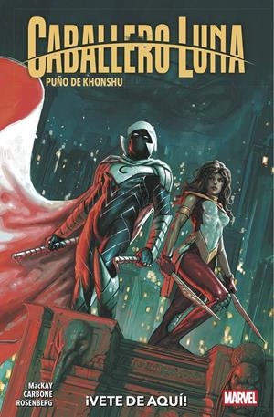 CABALLERO LUNA, PUÑO DE KHONSHU # 03 ¡VETE DE AQUÍ ! | 9791370139582 | DOMENICO CARBONE- JED MACKAY