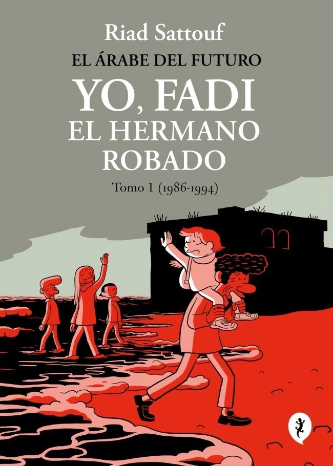 EL ÁRABE DEL FUTURO # 07 YO, FADI, EL HERMANO ROBADO (1986-1994) | 9788419981257 | RIAD SATTOUF | Universal Cómics