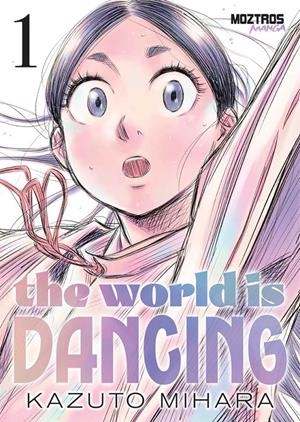 THE WORLD IS DANCING # 01 | 9791387953782 | KAZUTO MIHARA | Universal Cómics