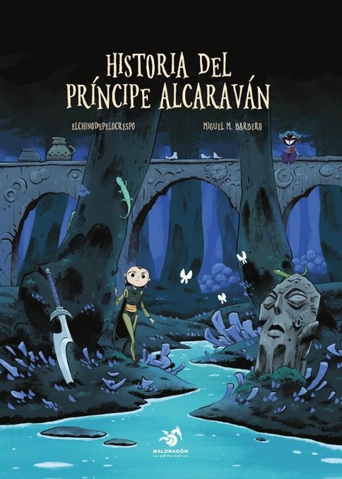 HISTORIA DEL PRÍNCIPE ALCARAVÁN | 9788412907193 | JUAN ALCUDIA - MIGUEL BARBERO | Universal Cómics
