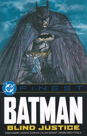 USA DC FINEST BATMAN BLIND JUSTICE TP | 978179951316253999 | SAM HAMM - DENYS COWAN - ALAN GRANT - NORM BREYFOGLE | Universal Cómics