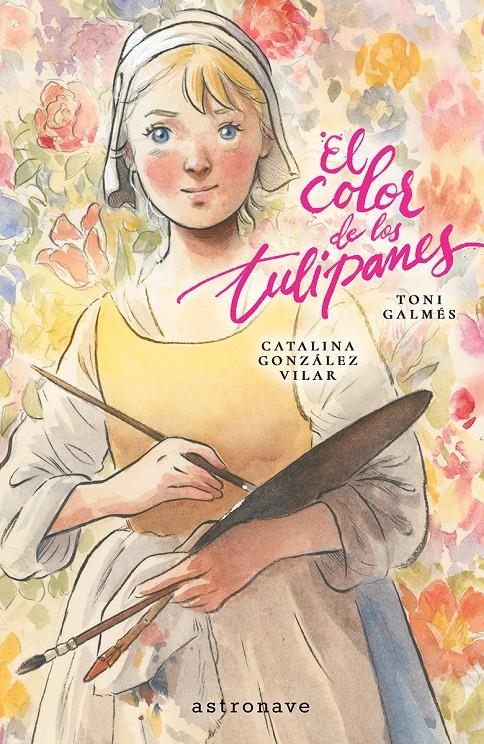 EL COLOR DE LOS TULIPANES | 9788467984330 | TONI GALMES - CATALINA GONZALEZ VILAR | Universal Cómics