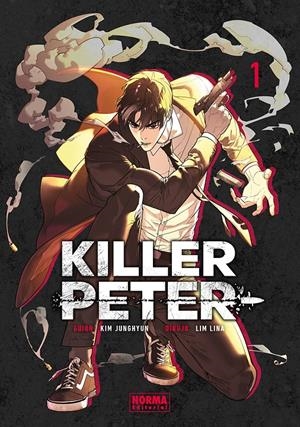 KILLER PETER # 01 | 9788467981254 | KIM JUNGHYUN - LIM LINA | Universal Cómics
