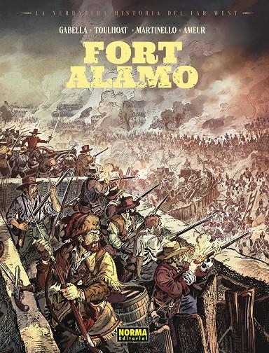 LA VERDADERA HISTORIA DEL FAR WEST # 05 FORT ALAMO | 9788467985566 | MATHIEU GABELLA - PAOLO MARTINELLO - ANGELA FATO | Universal Cómics