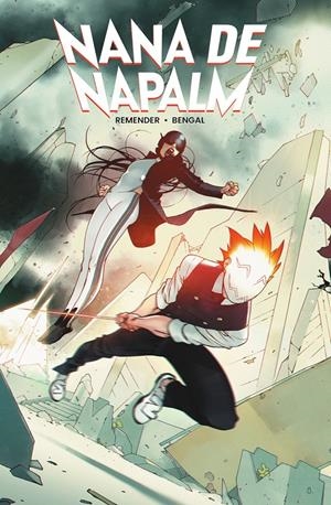 NANA DE NAPALM | 9788467984156 | RICK REMENDER - BENGAL | Universal Cómics