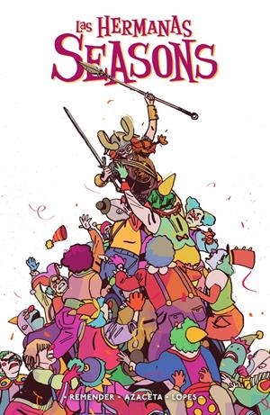 LAS HERMANAS SEASONS # 02 | 9788467984880 | RICK REMENDER - PAUL AZACETA - MATHEUS LOPES | Universal Cómics