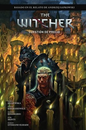 THE WITCHER EL ÚLTIMO DESEO # 04 UNA CUESTIÓN DE PRECIO | 9788467982916 | ANDREJ SAPKOWSKI/MONTI, IGOR/MARTA KRAJEWSKA/STEFAN KIELBASIEWICZ/MATTEO BELLISARIO | Universal Cómics
