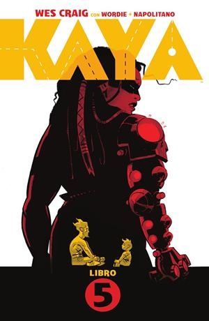 KAYA # 05 KAYA Y LA MINA DE ESCLAVOS 7 | 9788467984897 | JASON WORDIE - WES CRAIG | Universal Cómics
