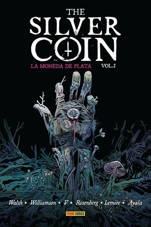 THE SILVER COIN, LA MONEDA DE PLATA # 02 OFERTA RELANZAMIENTO | 9791370580599 | MICHAEL WALSH - JEFF LEMIRE - JOSH WILLIAMSON - VITA AYALA - MATTHEW ROSENBERG - RAM V | Universal Cómics