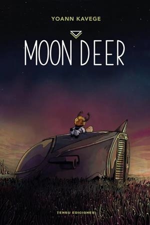 MOON DEER | 9788419949653 | YOANN KAVEGE | Universal Cómics