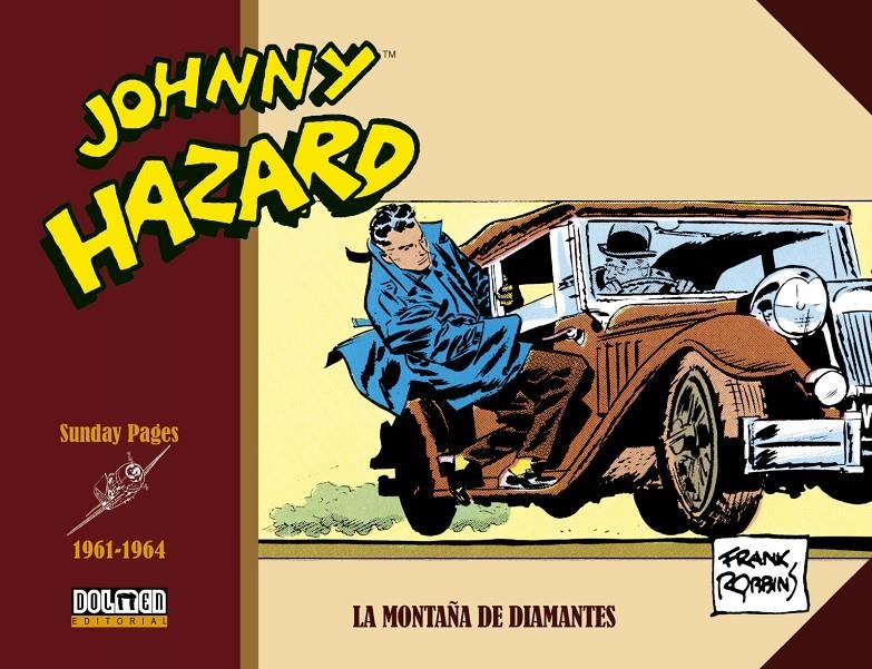 JOHNNY HAZARD PÁGINAS DOMINICALES (SUNDAY PAGES) # 05 DE 1961 A 1964 LA MONTAÑA DE DIAMANTES | 9791388074905 | FRANK ROBBINS | Universal Cómics
