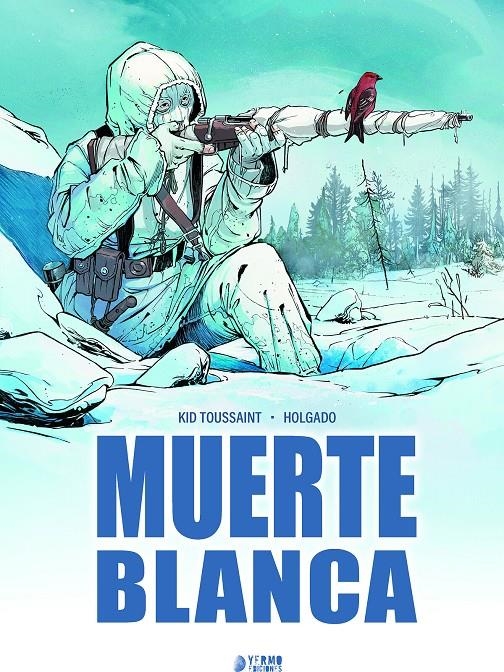 MUERTE BLANCA | 9791388459207 | IÑAKI HOLGADO - KID TOUSSAINT | Universal Cómics
