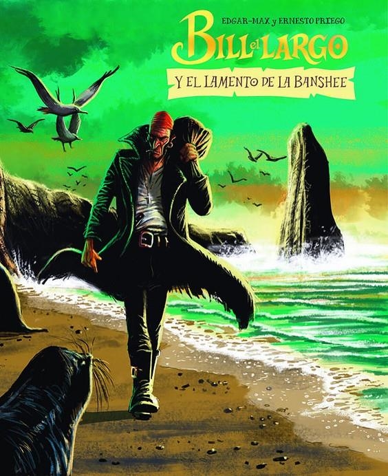 BILL EL LARGO Y EL LAMENTO DE LA BANSHEE | 9791399005196 | EDGAR-MAX MIRAGAYA - ERNESTO PRIEGO