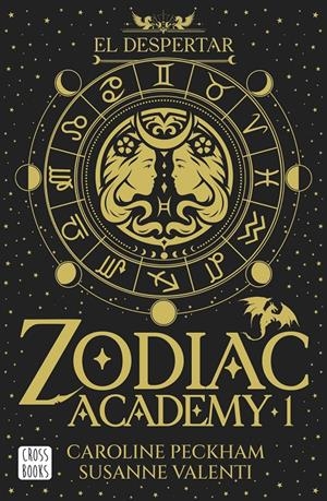 ZODIAC ACADEMY 1. EL DESPERTAR | 9788408324317 | CAROLINE PECKHAM - SUSANNE VALENTI | Universal Cómics