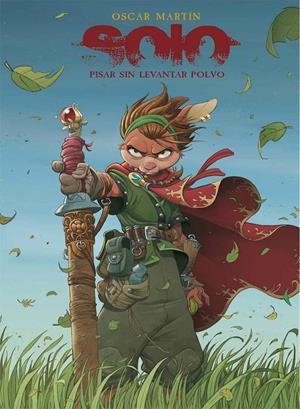 SOLO TOMO # 06 PISAR SIN LEVANTAR POLVO NUEVA EDICIÓN | 9791399148817 | OSCAR MARTIN | Universal Cómics