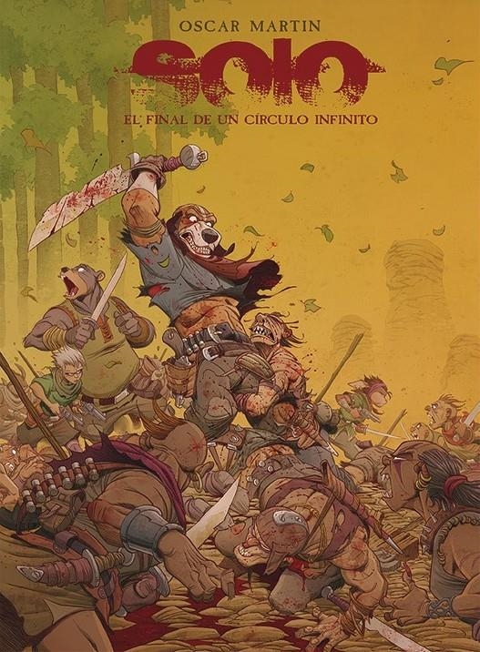 SOLO TOMO # 07 EL FINAL DE UN CÍRCULO INFINITO NUEVA EDICIÓN | 9791399148848 | OSCAR MARTIN | Universal Cómics