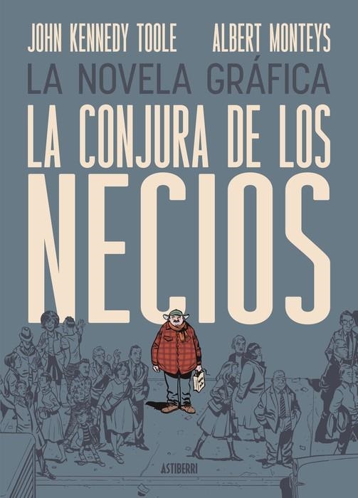 LA CONJURA DE LOS NECIOS | 9791387927141 | ALBERT MONTEYS - JOHN KENNEDY TOOLE