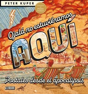 OJALÁ NO ESTUVIÉRAMOS AQUÍ | 9791387927431 | PETER KUPER | Universal Cómics