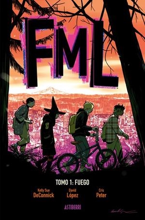FML # 01 FUEGO | 9791387927554 | KELLY SUE DECONNICK - DAVID LÓPEZ | Universal Cómics