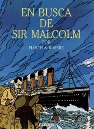 EN BUSCA DE SIR MALCOLM | 9788426125385 | FLOC´H  -  RIVIERE | Universal Cómics