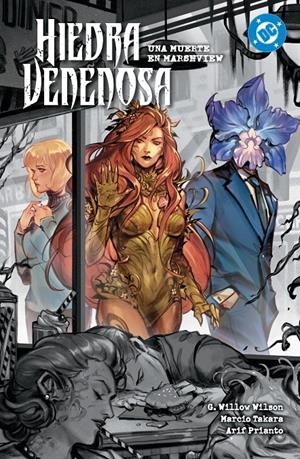 DC PREMIERE AMANECER DE DC HIEDRA VENENOSA # 06 UNA MUERTE EN MARSHVIEW | 9791370581312 | ATAGUN ILHANN - MARCIO TAKARA - G.WILLOW WILSON - BRIAN LEVEL | Universal Cómics