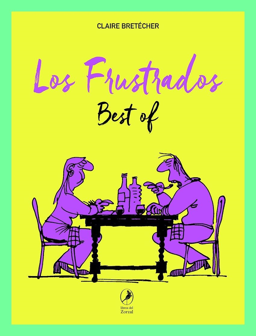 LOS FRUSTRADOS, BEST OF | 9788412990751 | CLAIRE BRETÉCHER | Universal Cómics
