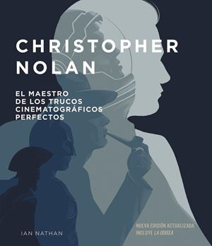 CHRISTOPHER NOLAN, NUEVA EDICIÓN ACTUALIZADA | 9788448045753 | IAN NATHAN | Universal Cómics