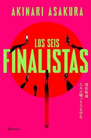 LOS SEIS FINALISTAS | 9788408325703 | AKINARI ASAKURA | Universal Cómics