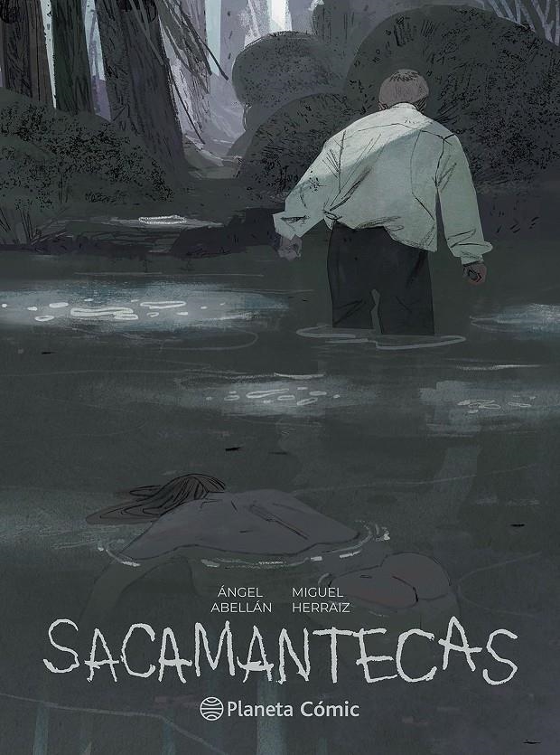 SACAMANTECAS | 9791388101519 | MIGUEL HERRAIZ - ÁNGEL ABELLÁN VICTORIO | Universal Cómics