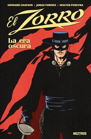 EL ZORRO, LA ERA OSCURA | 9791388484131 | JORGE FORNÉS - HOWARD CHAYKIN - WALTER PEREYRA