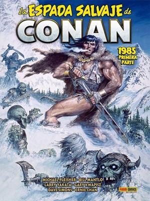 LA ESPADA SALVAJE DE CONAN LA ETAPA MARVEL ORIGINAL # 17 1985 PRIMERA PARTE | 9791370420284 | BILL MANTLO - DAVE SIMONS - GARY KWAPISZ - ERNIE CHAN - LARRY YAKATA - MICHAEL FLEISHER | Universal Cómics