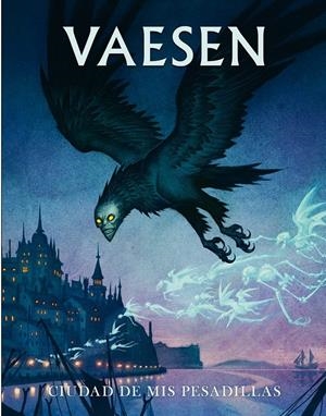 VAESEN,  CIUDAD DE MIS PESADILLAS | 8436625613455 | VARIOS AUTORES | Universal Cómics