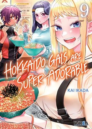 HOKKAIDO GALS ARE SUPER ADORABLE # 09 | 9791388450914 | KAI IKADA | Universal Cómics