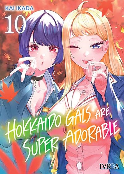 HOKKAIDO GALS ARE SUPER ADORABLE # 10 | 9791388450921 | KAI IKADA | Universal Cómics