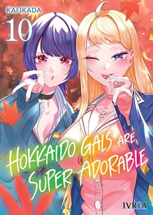 HOKKAIDO GALS ARE SUPER ADORABLE # 10 | 9791388450921 | KAI IKADA | Universal Cómics